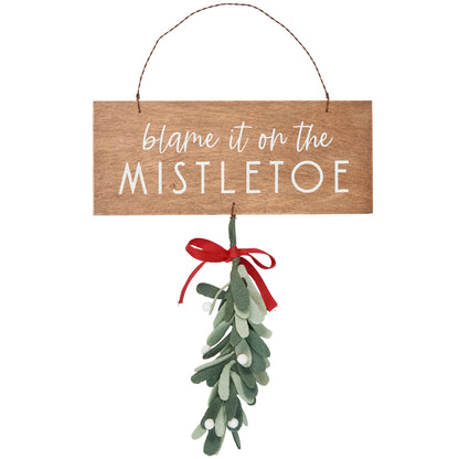 Blame It On The Mistletoe Hanging Decor
