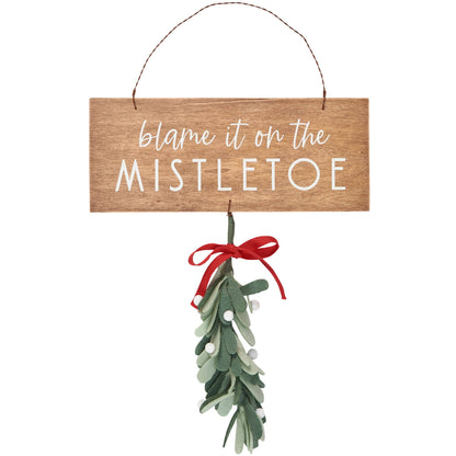 Blame It On The Mistletoe Hanging Decor